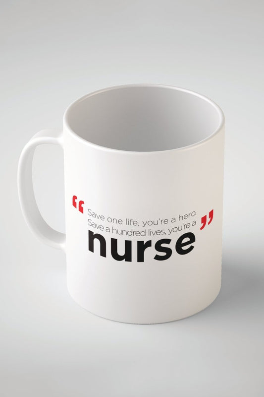Inspirational Nurse ! Save One Life You’re a Hero Coffee Mug